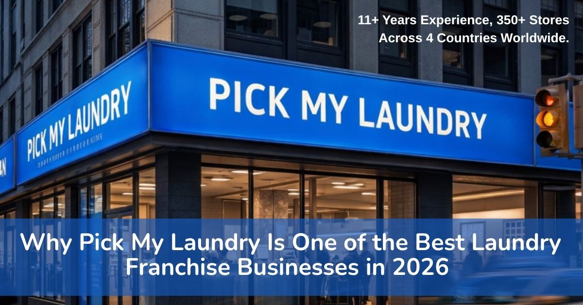 Why Pick My Laundry Is One of the Best Laundry Franchise Businesses in 2026